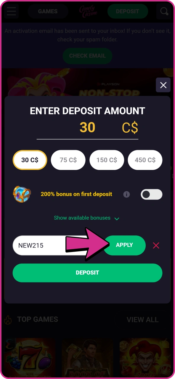 Press apply button to activate Candy Casino bonus promo code.