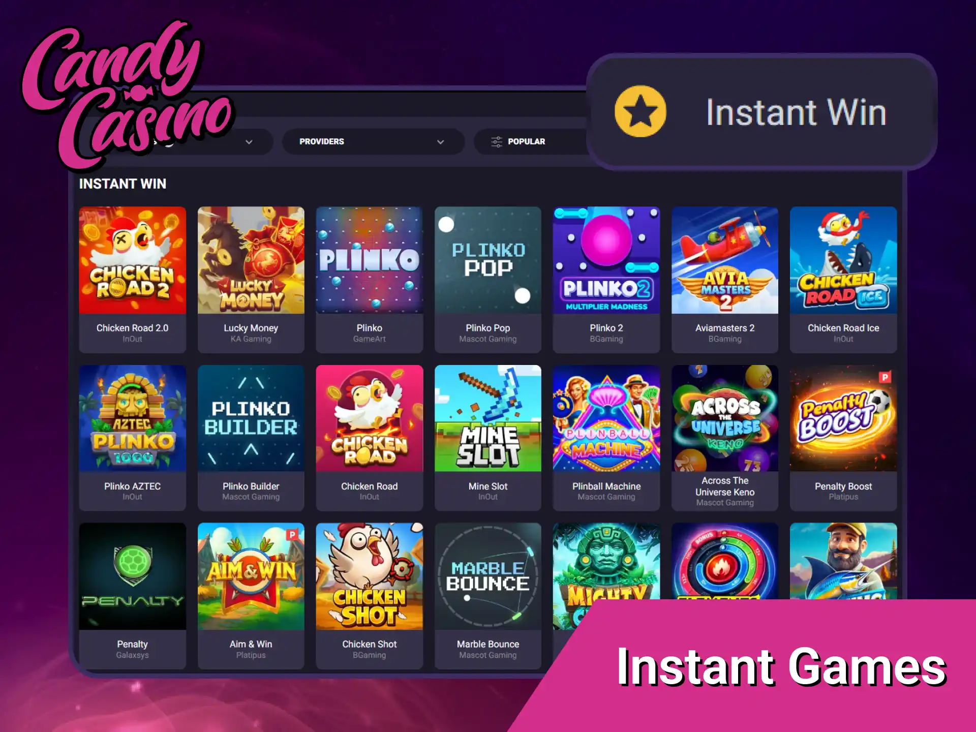 Win instantly by playing unique instant games at Candy Casino.