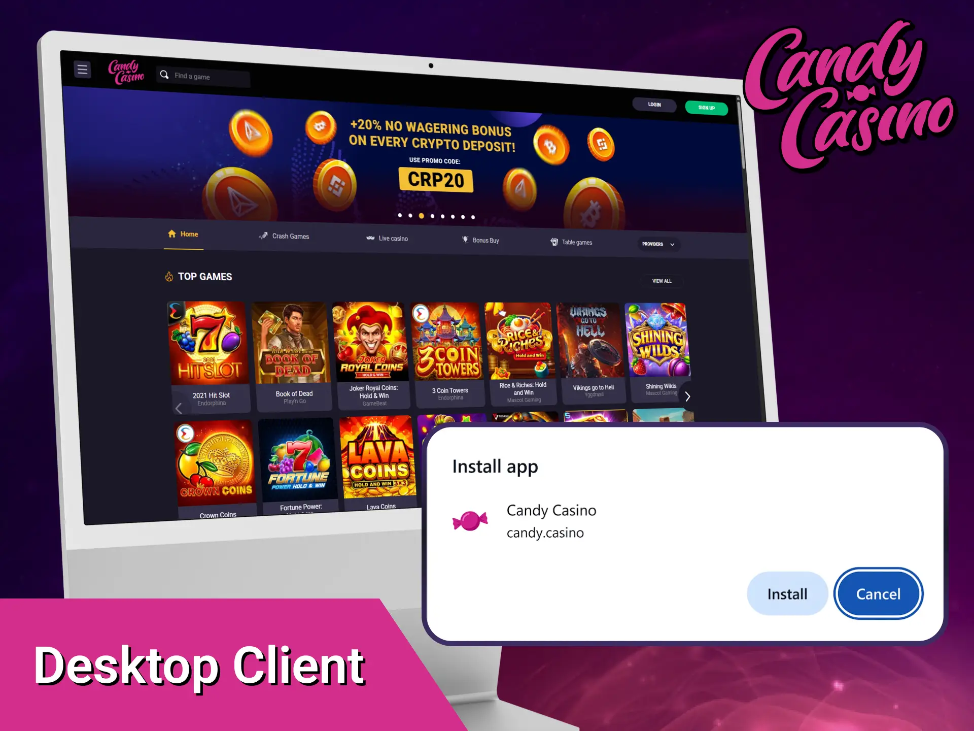 Launch the convenient desktop client for PC and access Candy Casino instantly.