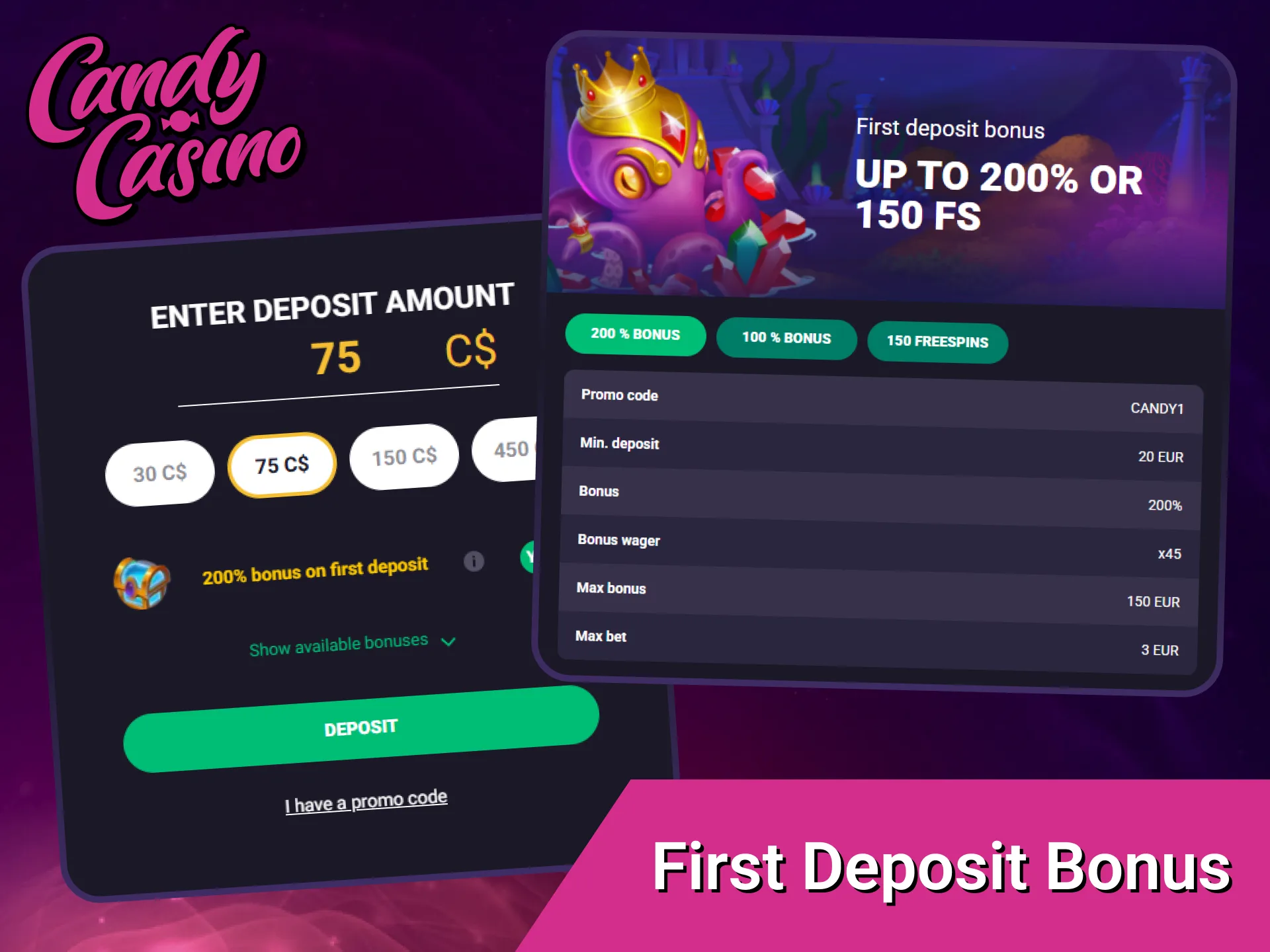 Claim your first deposit bonus and start winning at Candy Casino.